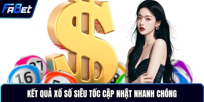 Kết quả xổ số siêu tốc cập nhật nhanh chóng