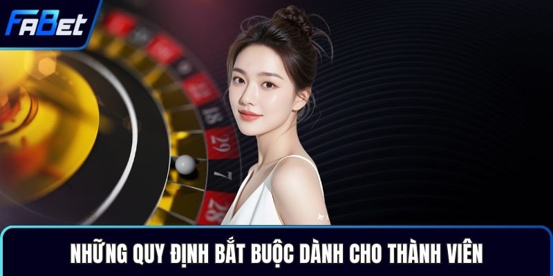 Những quy định bắt buộc dành cho thành viên